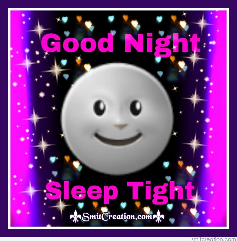 Good Night – Sleep Tight - SmitCreation.com