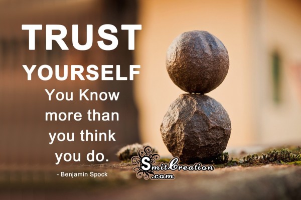 TRUST YOURSELF