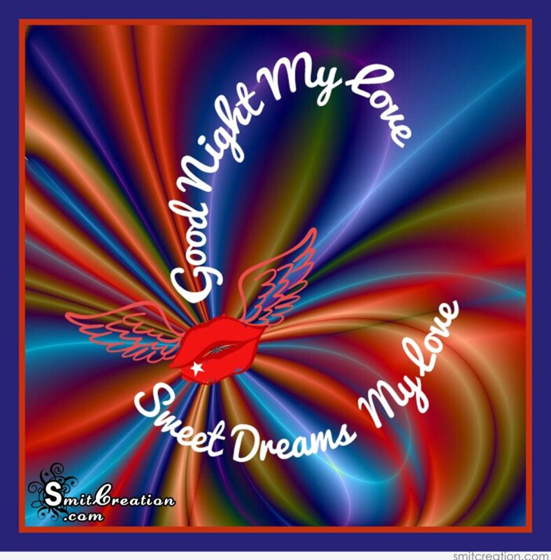 Good Night My Love Sweet Dreams My Love Smitcreation Com Good Night My Love Sweet Dreams My Love Smitcreation Com