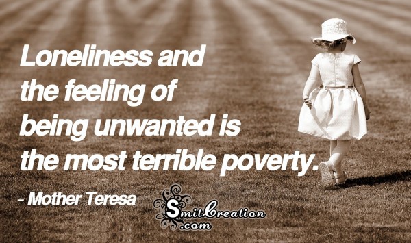 Lonliness and the feeling of being unwanted