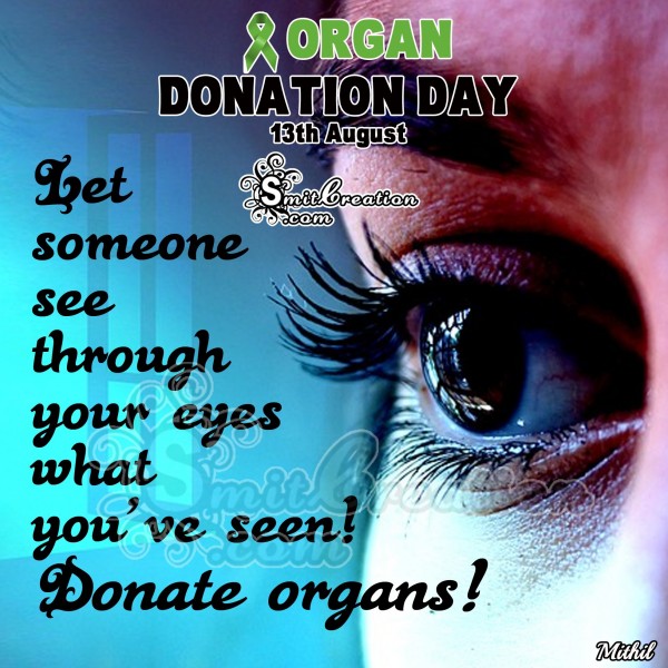 Donate Eyes – Let someone see through eyes what you’ve seen