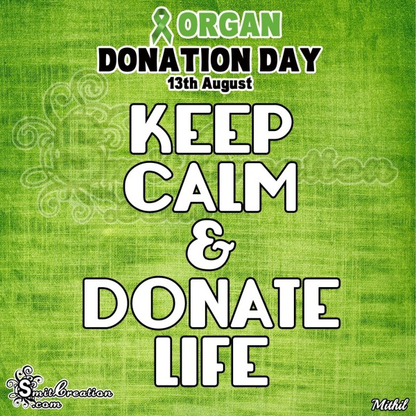 KEEP CALM AND DONATE LIFE