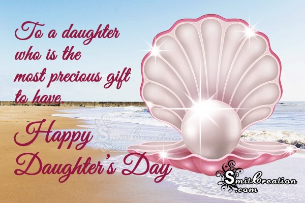 Happy Daughter’s day – The Most Precious Gift