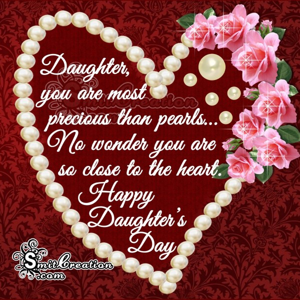 Happy Daughter’s day – You are the most precious than pearls