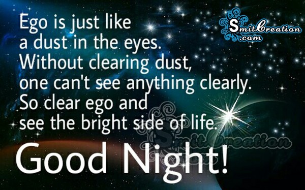 Good Night – Clear Ego and See the bright side of life