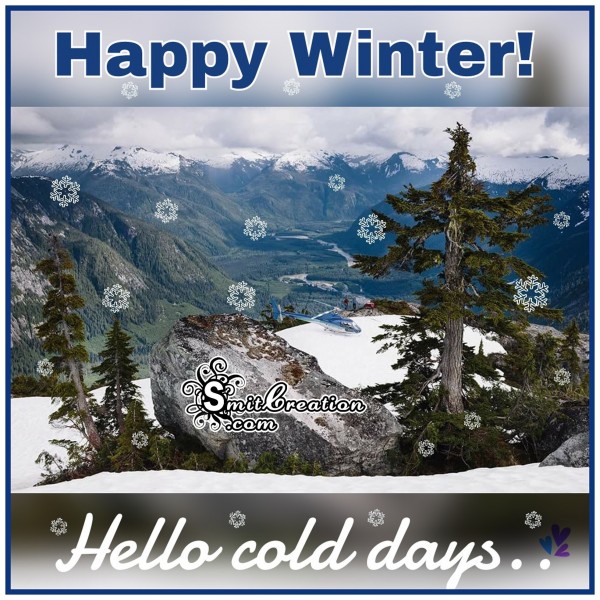 Happy Winter – Hello Cold days