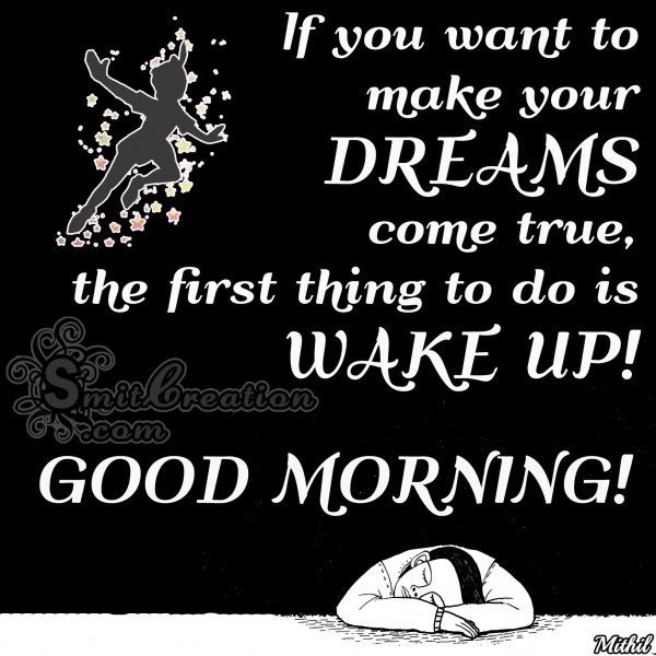 GOOD MORNING – wake up for your dreams