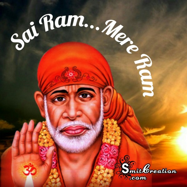 Sai Ram… Mere Ram