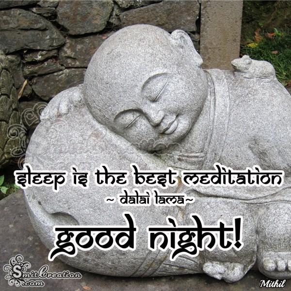 Good Night – Sleep is the best meditation