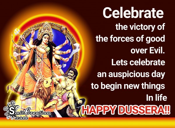 HAPPY DUSSERA – Celebrate the victory of  the forces of good  over Evil