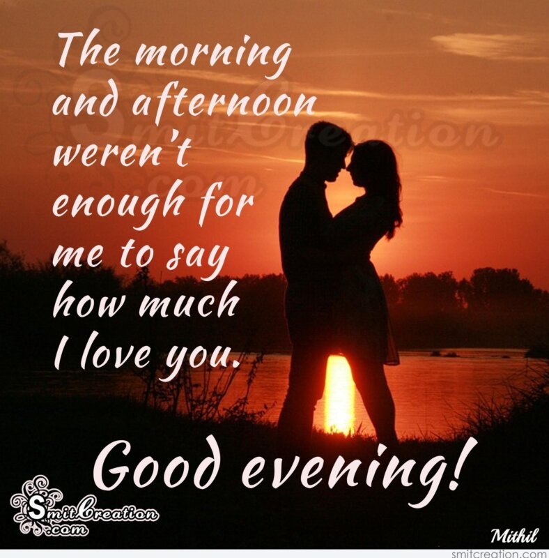 Good Evening my Love