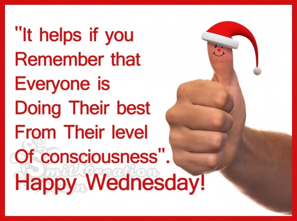 Happy Wednesday – Everyone is Doing Their best