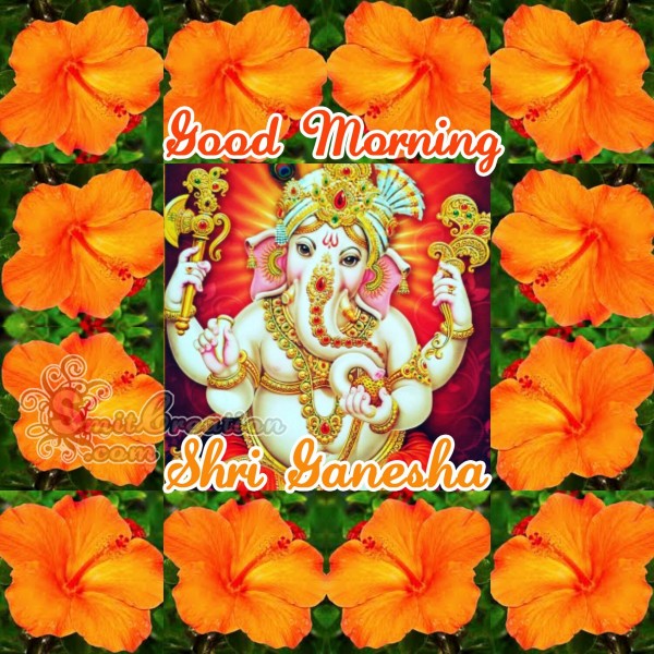 Good Morning – Shri Ganesha