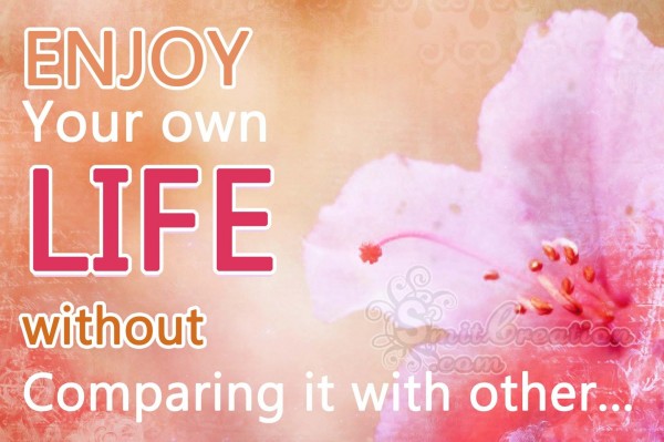 RNJOY Your own LIFE without Comparing it with other