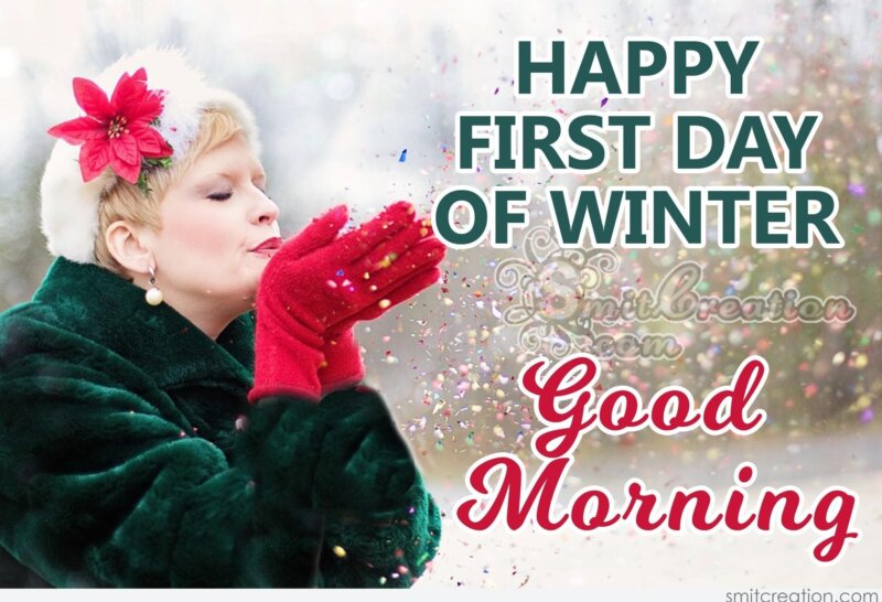 Good Morning Happy First Day Of Winter Smitcreation Com