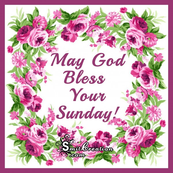 May God Bless Your Sunday