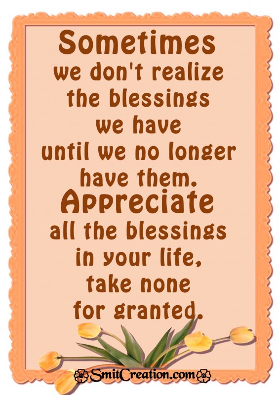 Appreciate  all the blessings in your life