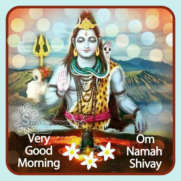 Very Good Morning Om Namah Shivay