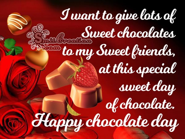 Happy Chocolate Day to my sweet friends