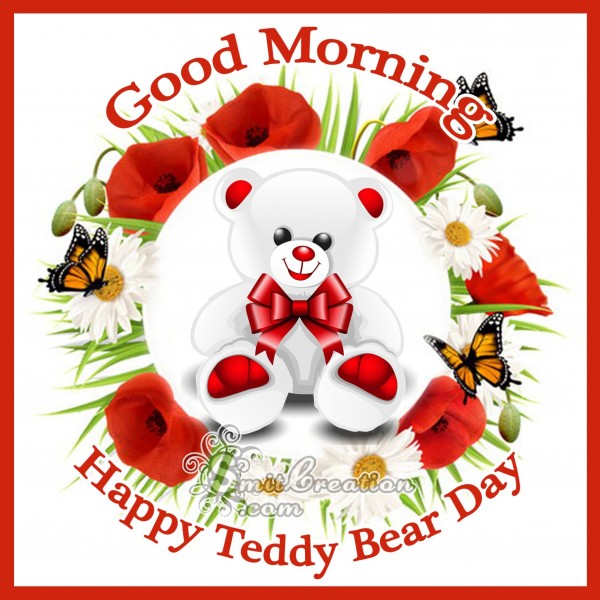 Good Morning – Happy Teddy Bear day