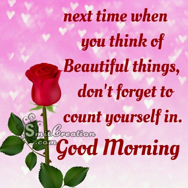 Good Morning – Count Yourself In Beautiful Things