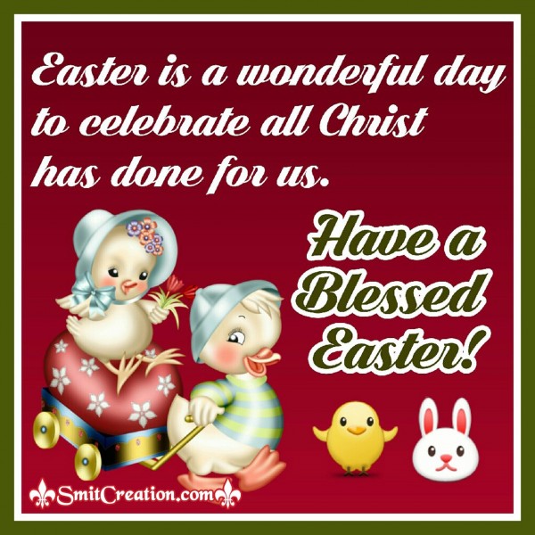 Have a Blessed Easter!