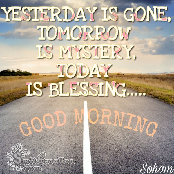 Good Morning – Today is Blessing