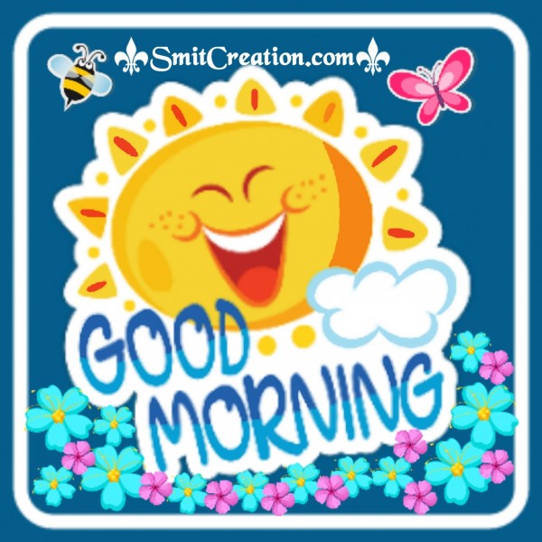 Good Morning - SmitCreation.com