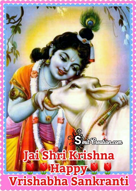 Jai Shri Krishna Happy Vrishabha Sankranti