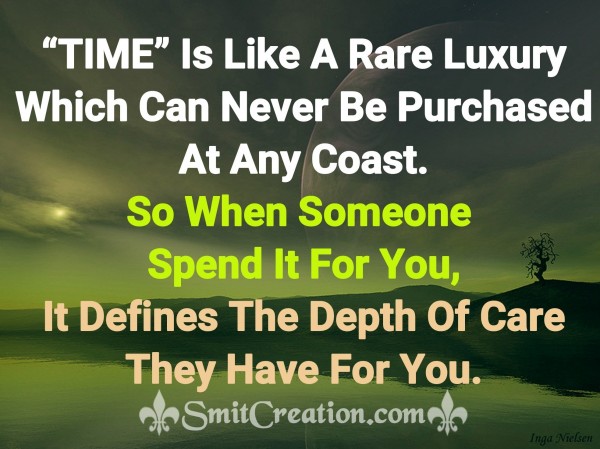 TIME Is Like A Rare Luxury