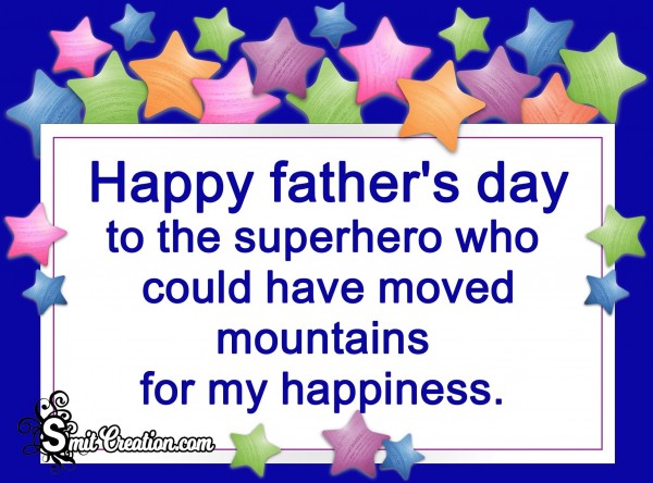 Happy Father’s Day To The Superhero