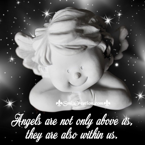 Angels are not only above us