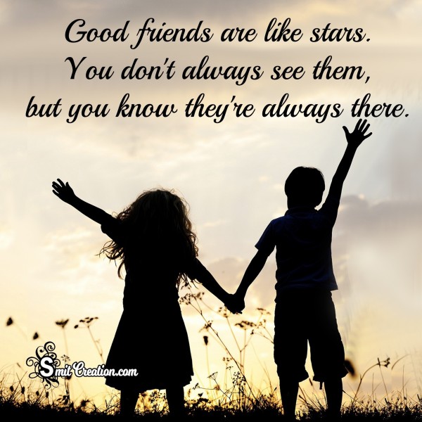 Good Friends Are Like Stars