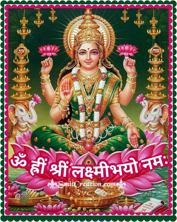 Om Hrim Shrim Lakshmibhyo Namah