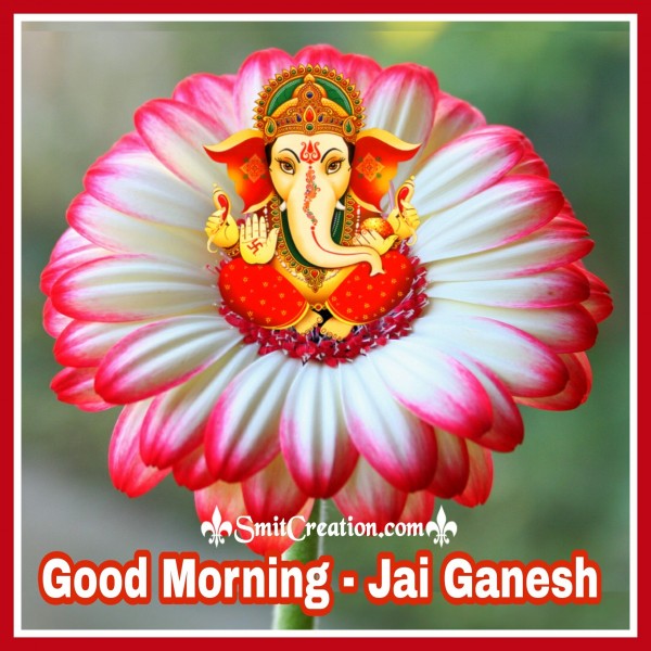 Good Morning - Jai Ganesh