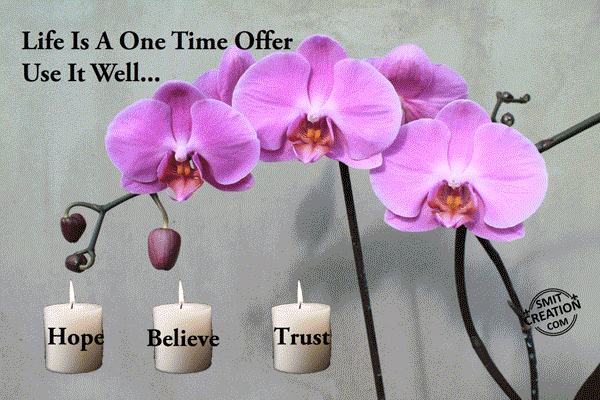 Life Is A One Time Offer Use It Well – Gif Image
