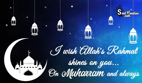 Allah’s Rahmat shines on you on Muharram