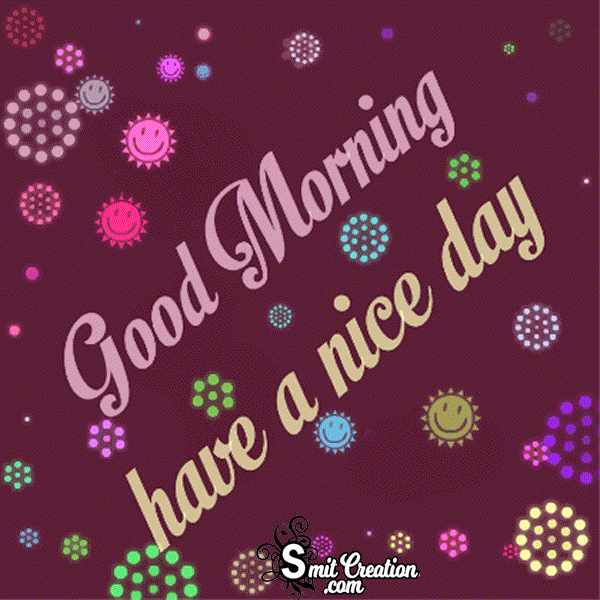 Good Morning Nice Day Animated Gif Image