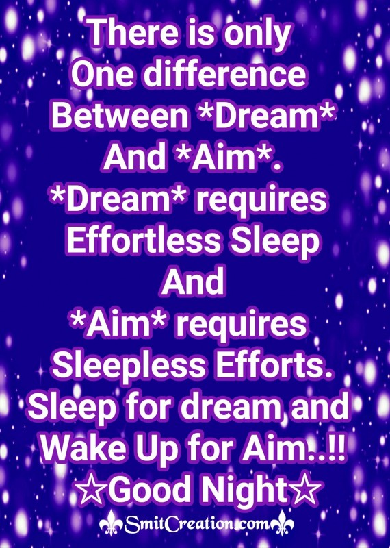 Good Night – Sleep for Dream and Wake Up for Aim