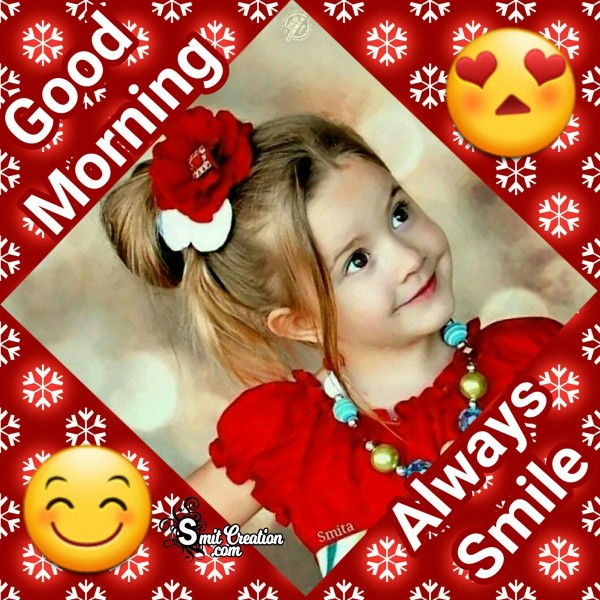 Good Morning Always Smile