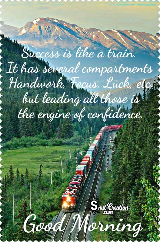 Good Morning – Sucess is like a train