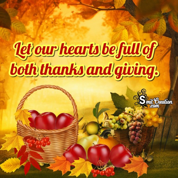 Let our hearts be full of both thanks and giving