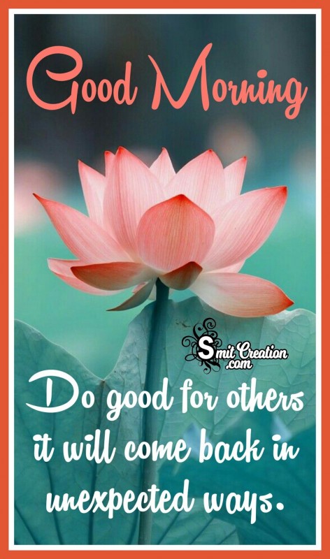 Good Morning – Do Good For Others