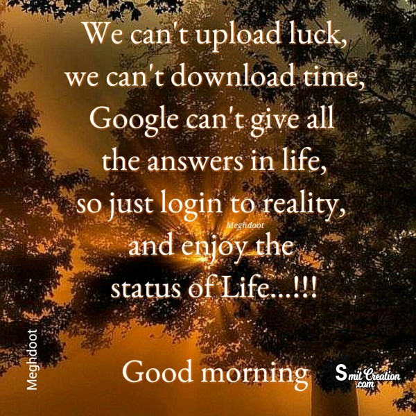 Good Morning – We Can’t Upload Luck