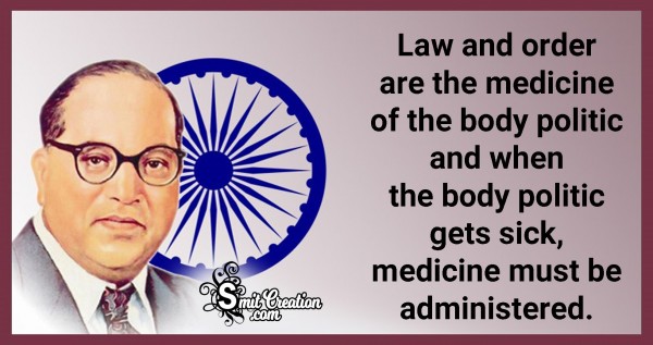 Law And Order Are The Medicine Of The Body