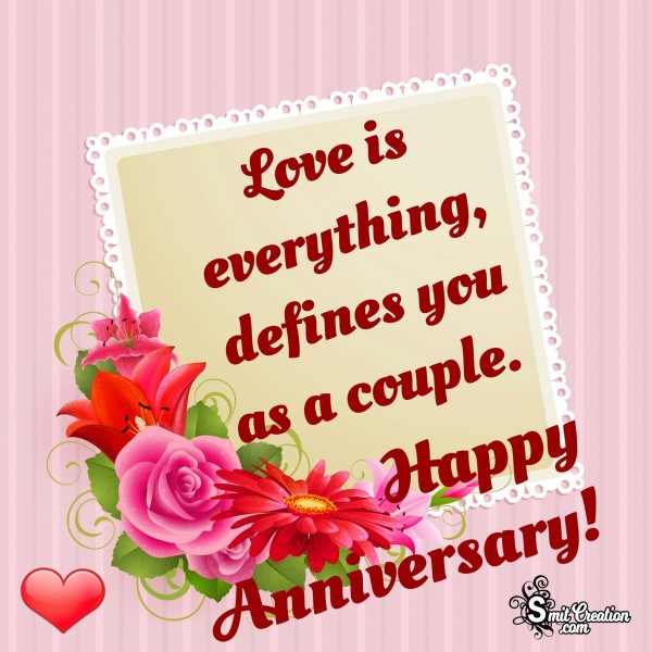 Happy Anniversary – Love Is Everything Defines You As A Couple