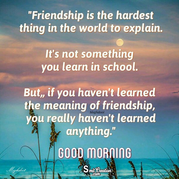 Good Morning - Friendship