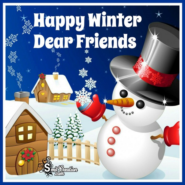 Happy Winter Dear Friends