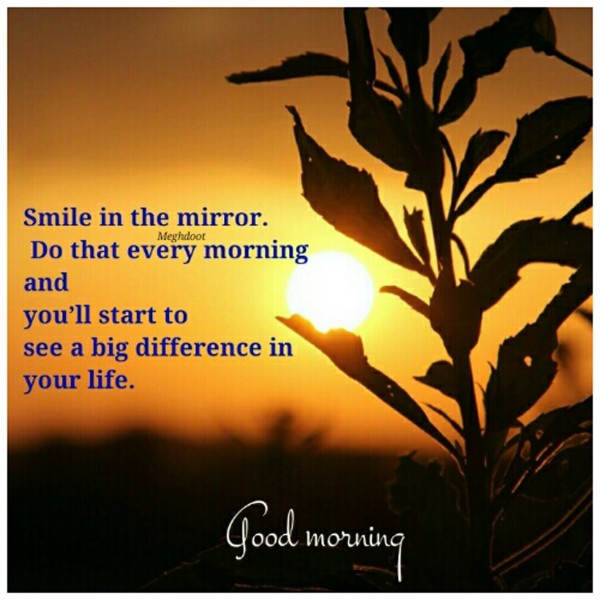 Good Morning – Smile In The Mirror