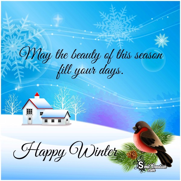 May The Beauty Of This Season Fill Your Days – Happy Winter